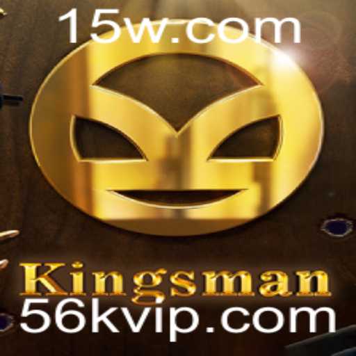 Kingsman: Uma Jornada Estratégica no Universo 56k