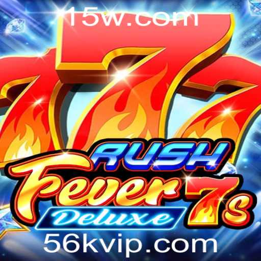 Desvendando o Mundo de RushFever7sDeluxe: Regras e Estratégias para Jogar com 56k